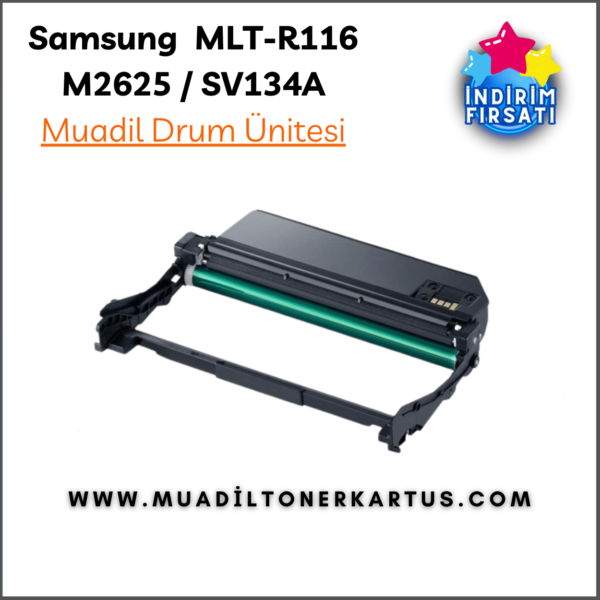 Samsung MLT-R116 M2625 SV134A - muadil drum ünitesi - muadiltonerkartus.com